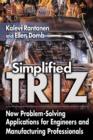Image for Simplified TRIZ: new problem-solving applications for engineers and manufacturing professionals