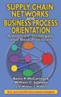 Image for Supply chain networks and business process orientation: advanced strategies and best practices