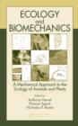 Image for Ecology and biomechanics: a mechanical approach to the ecology of animals and plants