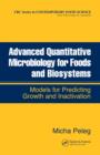Image for Advanced quantitative microbiology for foods and biosystems: models for predicting growth and inactivation