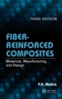 Image for Fiber-reinforced composites: materials, manufacturing, and design