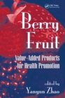 Image for Berry fruit: value-added products for health promotion
