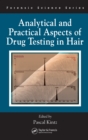 Image for Analytical and practical aspects of drug testing in hair