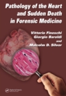 Image for Pathology of the heart and sudden death in forensic medicine