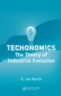 Image for Techonomics: the theory of industrial evolution
