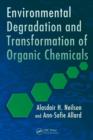 Image for Environmental degradation and transformation of organic chemicals