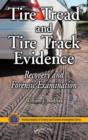 Image for Tire tread and tire track evidence: recovery and forensic examination