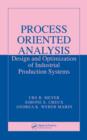 Image for Process oriented analysis: design and optimization of industrial production systems