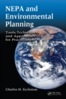 Image for NEPA and environmental planning: tools, techniques and approaches for practitioners