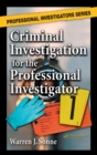 Image for Criminal investigation for the professional investigator