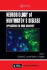 Image for Neurobiology of Huntington&#39;s disease: applications to drug discovery