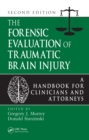 Image for The forensic evaluation of traumatic brain injury: a handbook for clinicians and attorneys