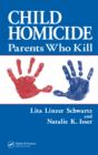 Image for Child homicide: parents who kill