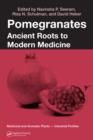 Image for Pomegranates: ancient roots to modern medicine