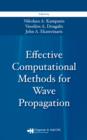 Image for Effective computational methods for wave propagation