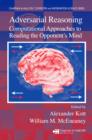 Image for Adversarial reasoning: computational approaches to reading the opponent&#39;s mind