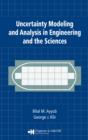 Image for Uncertainty modeling and analysis in engineering and the sciences