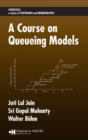 Image for A course on queueing models