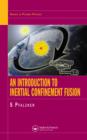 Image for An introduction to inertial confinement fusion