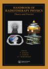 Image for Handbook of radiotherapy physics: theory and practice