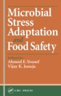 Image for Microbial stress adaptation and food safety