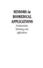 Image for Sensors in biomedical applications: fundamentals, technology &amp; applications