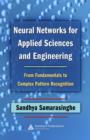 Image for Neural networks for applied sciences and engineering: from fundamentals to complex pattern recognition