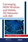 Image for Converging NGN wireline and mobile 3G networks with IMS