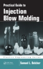 Image for Practical guide to injection blow molding