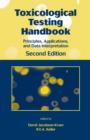 Image for Toxicological testing handbook: principles, applications, and data interpretation