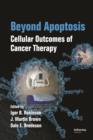 Image for Beyond apoptosis: cellular outcomes of cancer therapy