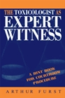 Image for The Toxicologist as Expert Witness: A Hint Book for Courtroom Procedure