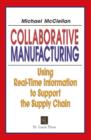 Image for Collaborative manufacturing: using real-time information to support the supply chain