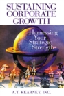 Image for Sustaining corporate growth: harnessing your strategic stengths