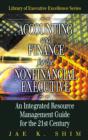 Image for Accounting and finance for the nonfinancial executive: an integrated resource management guide for the 21st century