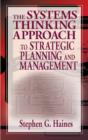Image for The systems thinking approach to strategic planning and management