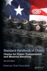 Image for Standard handbook of chains: chains for power transmission and material handling