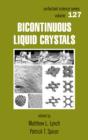 Image for Bicontinuous liquid crystals : v. 127