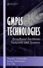 Image for GMPLS technologies: broadband backbone networks and systems