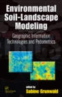 Image for Environmental soil-landscape modeling: geographic information technologies and pedometrics