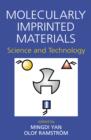 Image for Molecularly imprinted materials: science and technology