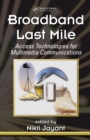 Image for Broadband last mile: access technologies for multimedia communications