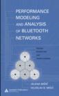 Image for Performance modeling and analysis of Bluetooth networks: polling, scheduling, and traffic control