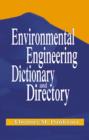 Image for Environmental engineering dictionary and directory