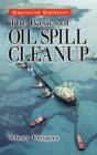 Image for The basics of oil spill cleanup.
