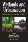Image for Wetlands and urbanization: implications for the future