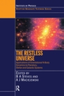 Image for The restless universe: applications of gravitational N-body dynamics to planetary stellar and galactic systems