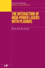 Image for The interaction of high-power lasers with plasmas