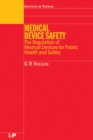 Image for Medical device safety: the regulation of medical devices for public health and safety