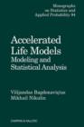 Image for Accelerated life models: modeling and statistical analysis